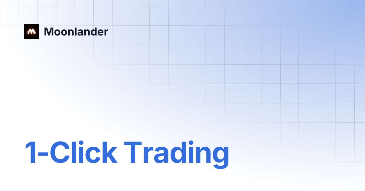 1-Click Trading | Moonlander
